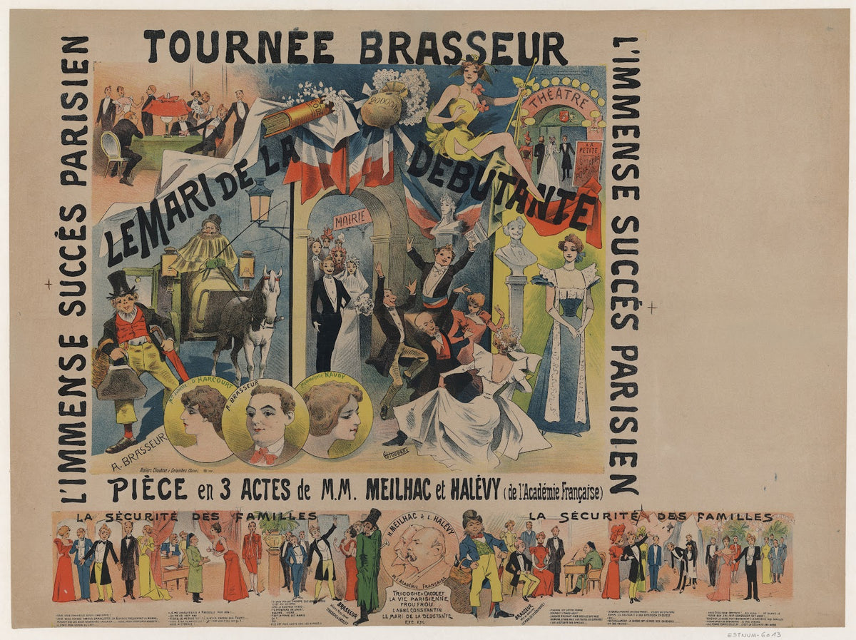 Tournée Brasseur Le mari de la débutante pièce en 3 actes de MM Meilhac et Halév