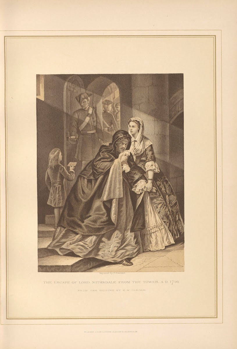 The Escape of Lord Nithsdale from the Tower ad 1716 Miss E M Osborne 19th centu