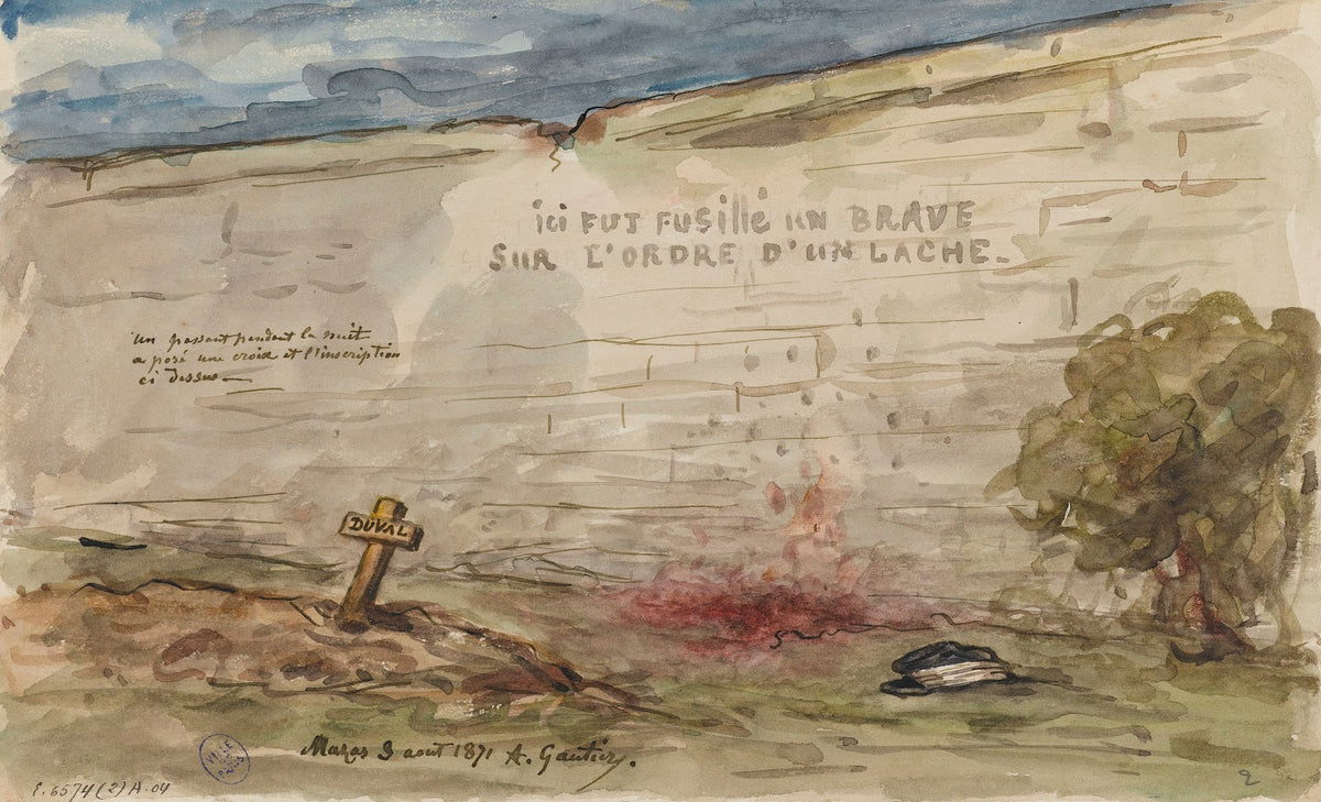 Ici fut fusillé un brave sur lordre dun lâche 1871