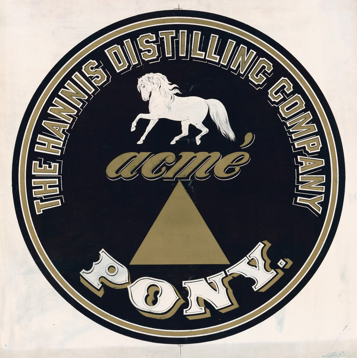 The Hannis Distilling Company acme pony 1872
