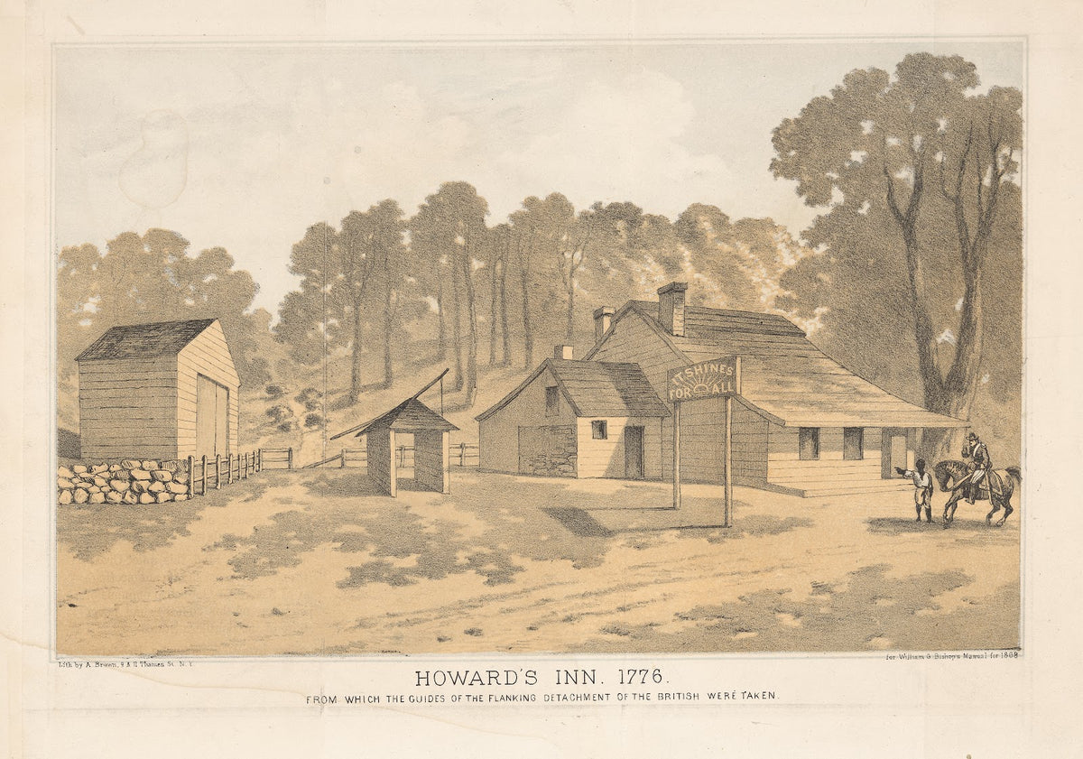 Howards Inn 1776 From which the guides of the flanking detachment of the British