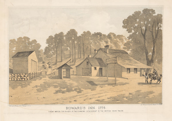 Howards Inn 1776 From which the guides of the flanking detachment of the British