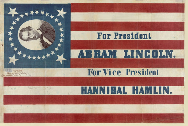 For president Abram Lincoln For vice president Hannibal Hamlin 1860