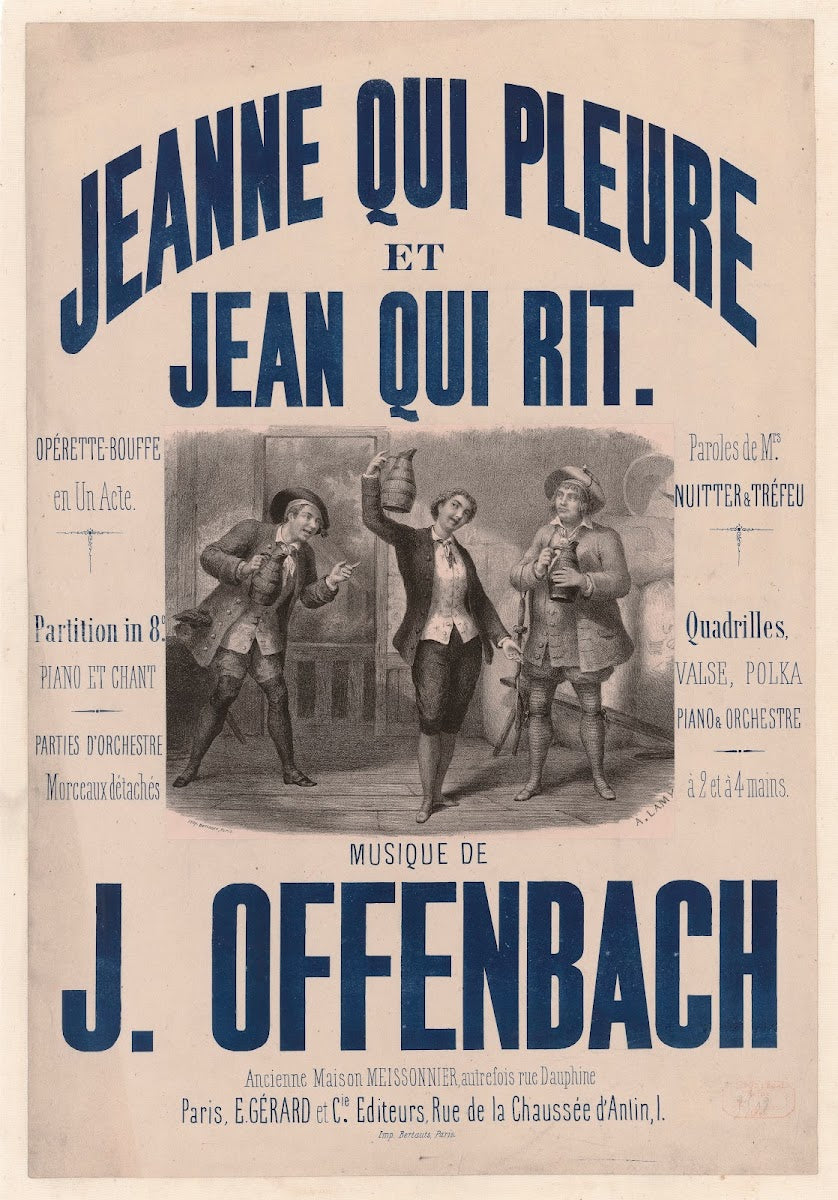 Jeanne qui pleure et Jean qui rit Opéra bouffre en un acte Paroles de MM Nuitter