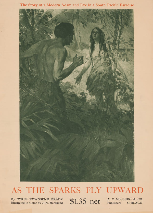 As the sparks fly upward by Cyrus Townsend Brady 1911
